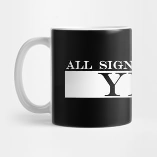 all signs point to yes Mug